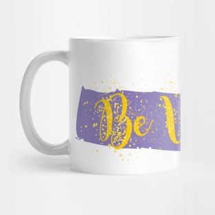 Be Valued Mug